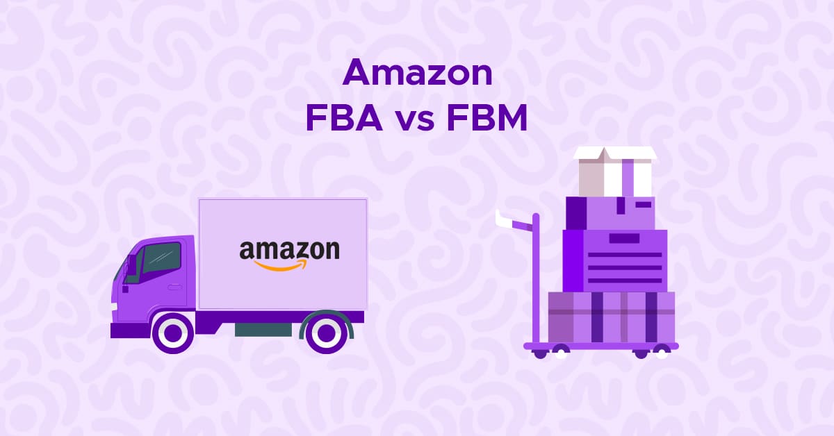 Amazon FBA vs FBM